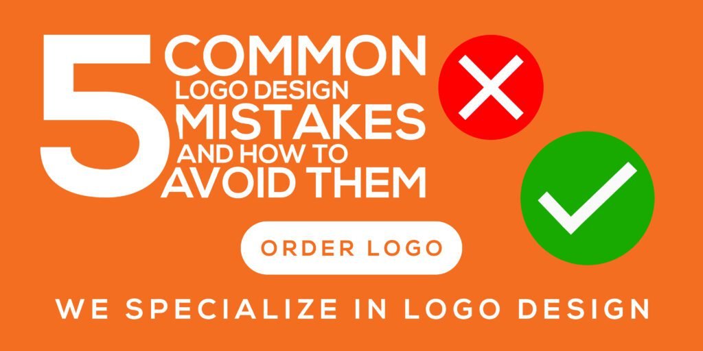 Common Logo Design Mistakes